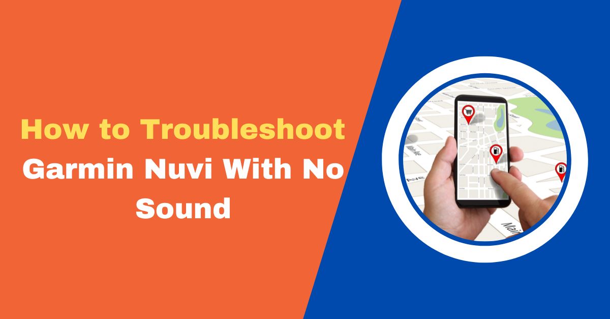 How to Troubleshoot a Garmin Nuvi With No Sound